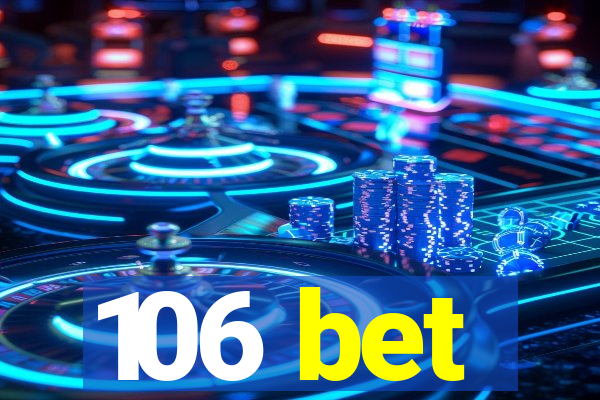106 bet